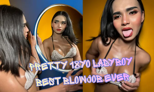 [Trans] Pretty 18yo Ladyboy Best Blowjob Ever [Passthrough]