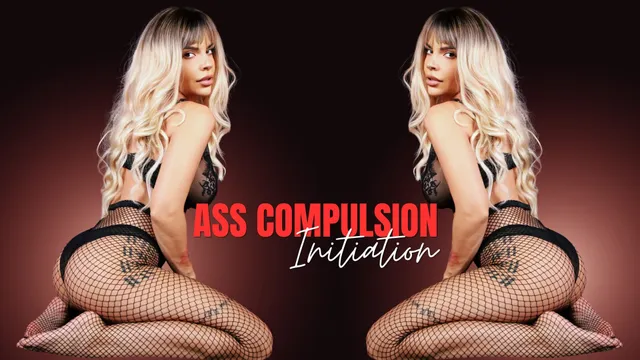 Ass Compulsion Part 1: Initiation