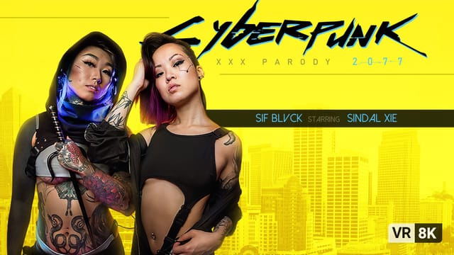 Sindal Xie and Sif Blvck perform oral sex in a Cyberpunk 2077 parody with VR POV and 8K resolution.