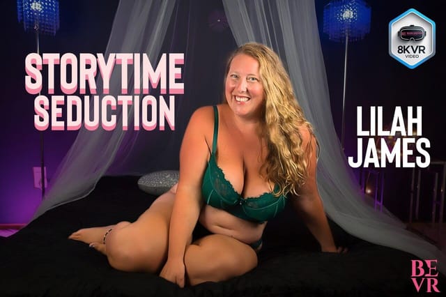 Lilah James performs a solo VR video in a close up POV shot with 60 FPS resolution and non POV angles for Storytime Seduction