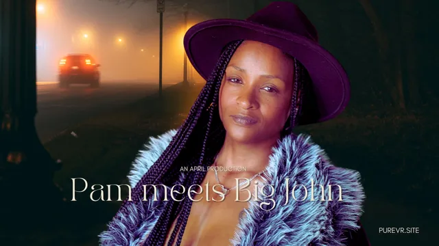 Pam Meets Big John