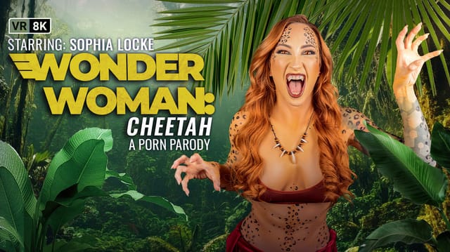 Sophia Locke plays Cheetah in a VR Conk adult VR POV scene featuring close up medium tits and blowjob in 8K resolution
