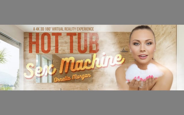 Ornella Morgan receives a POV blowjob in a hot tub while using a sex machine in this 60 FPS VR video from VR Bangers
