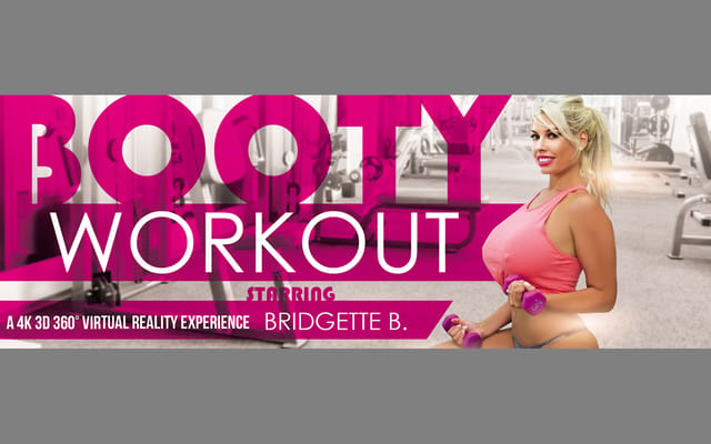 Bridgette B performs a booty workout in this VR Bangers 4K VR sex video featuring 60 FPS premium content.