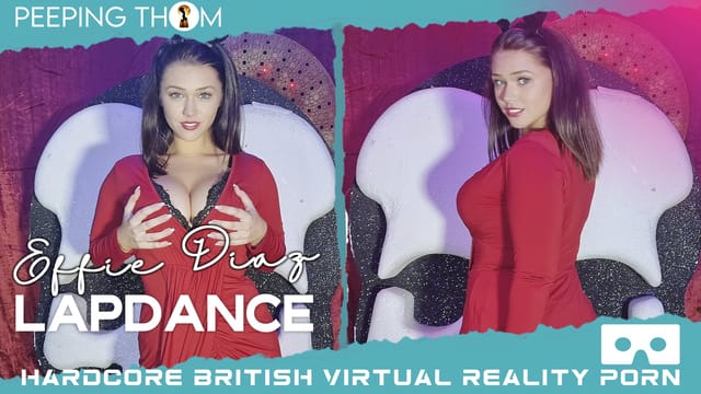 Effie Diaz performs a lapdance in a Peeping Thom 4K VR video featuring a British brunette model in a realistic indoor setting.