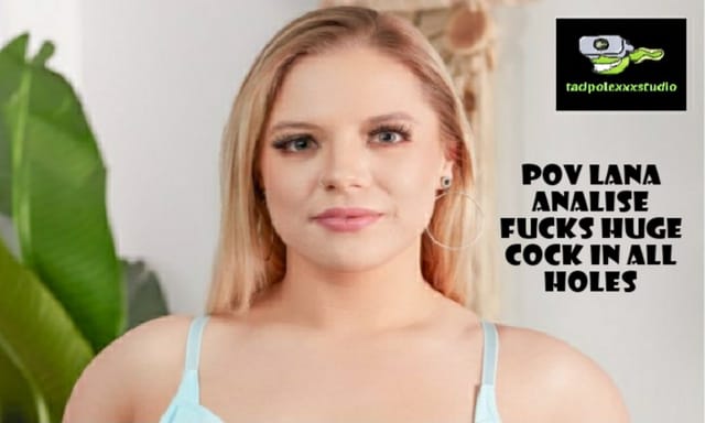 POV Lana Analise Fucks Big Cock in all Holes — Lana Analise VR porn scene