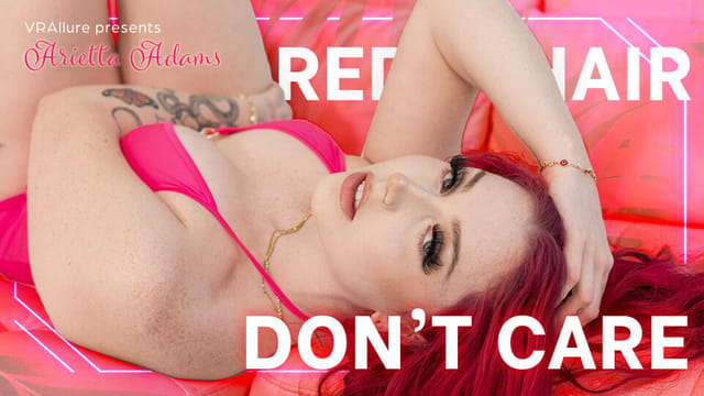 Red Hair, Don't Care — Arietta Adams VR porn scene