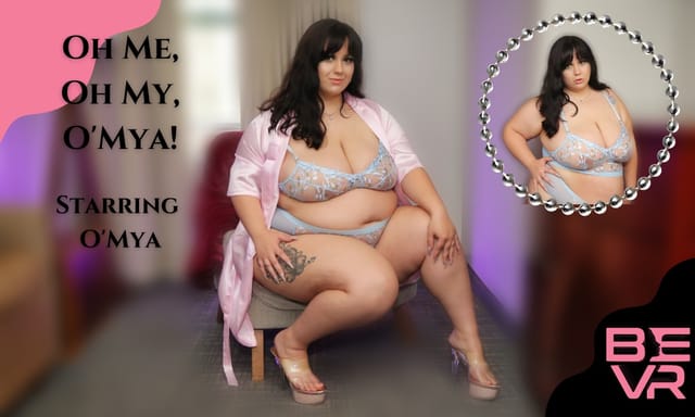 BlushErotica model O'Mya performs a solo POV scene in 4K 60fps virtual reality with big breasts.