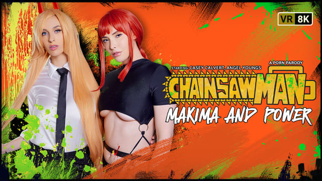 Casey Calvert and Angel Youngs perform group sex in a VR Conk chainsaw man parody featuring anal and blowjob scenes in 8K resolution.