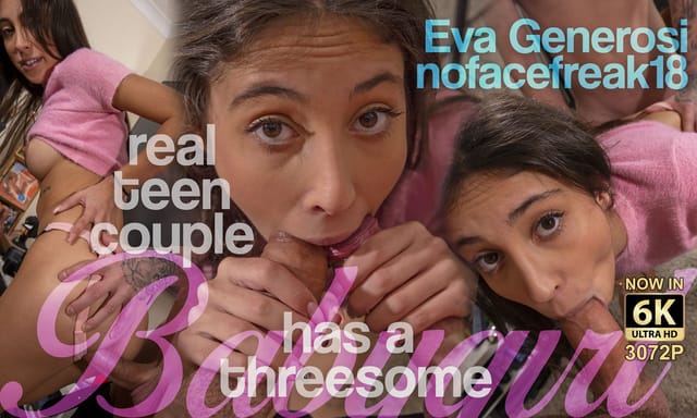 Eva Generosi performs oral sex and group sex in a VR POV scene with a teen couple.