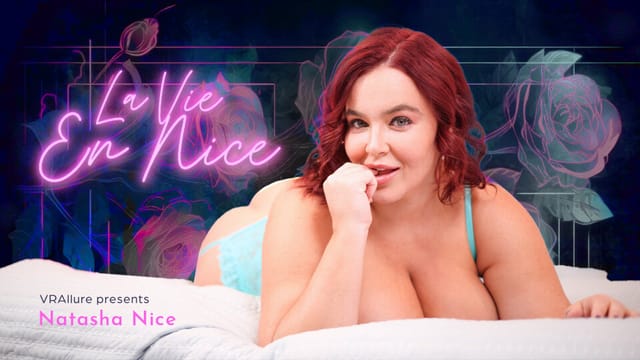 VRAllure presents Natasha Nice in a solo French POV close up with kissing scenes filmed in high resolution VR.
