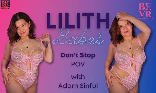 Lilith Babes performs solo in a POV scene with big tits, filmed in 4K and 60 FPS for BlushErotica premium VR content.