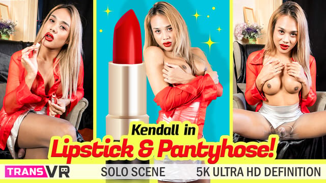 [Trans] Lipstick And Pantyhose! — Kendall VR porn scene