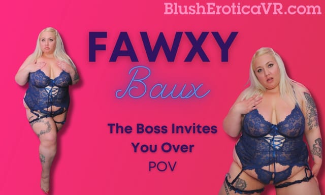 BlushErotica VR POV video featuring Fawxy Baux in lingerie during a 4K office roleplay scene with big breasts.