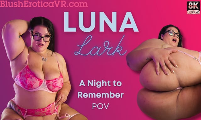 Luna Lark performs a solo POV scene in 4K resolution with big tits during a VR experience