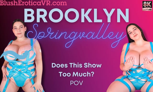 Brooklyn Springvalley performs a solo POV action in 4K VR with 60 FPS for premium adult content.