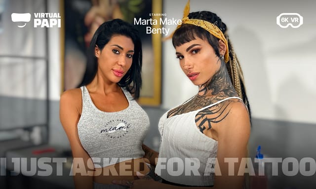 Marta Make and Benty get tattoos in this 4K VR POV video featuring oral sex and pussy licking at 60 frames per second.