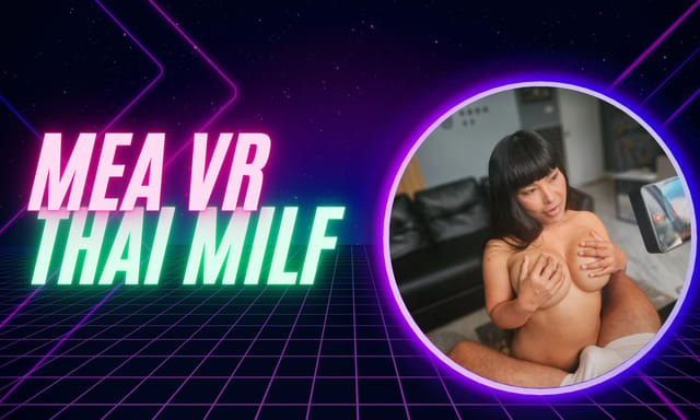 MEA VR performs a POV blowjob in a bedroom setting with big breasts, featuring 4K resolution and 60 FPS VR production.